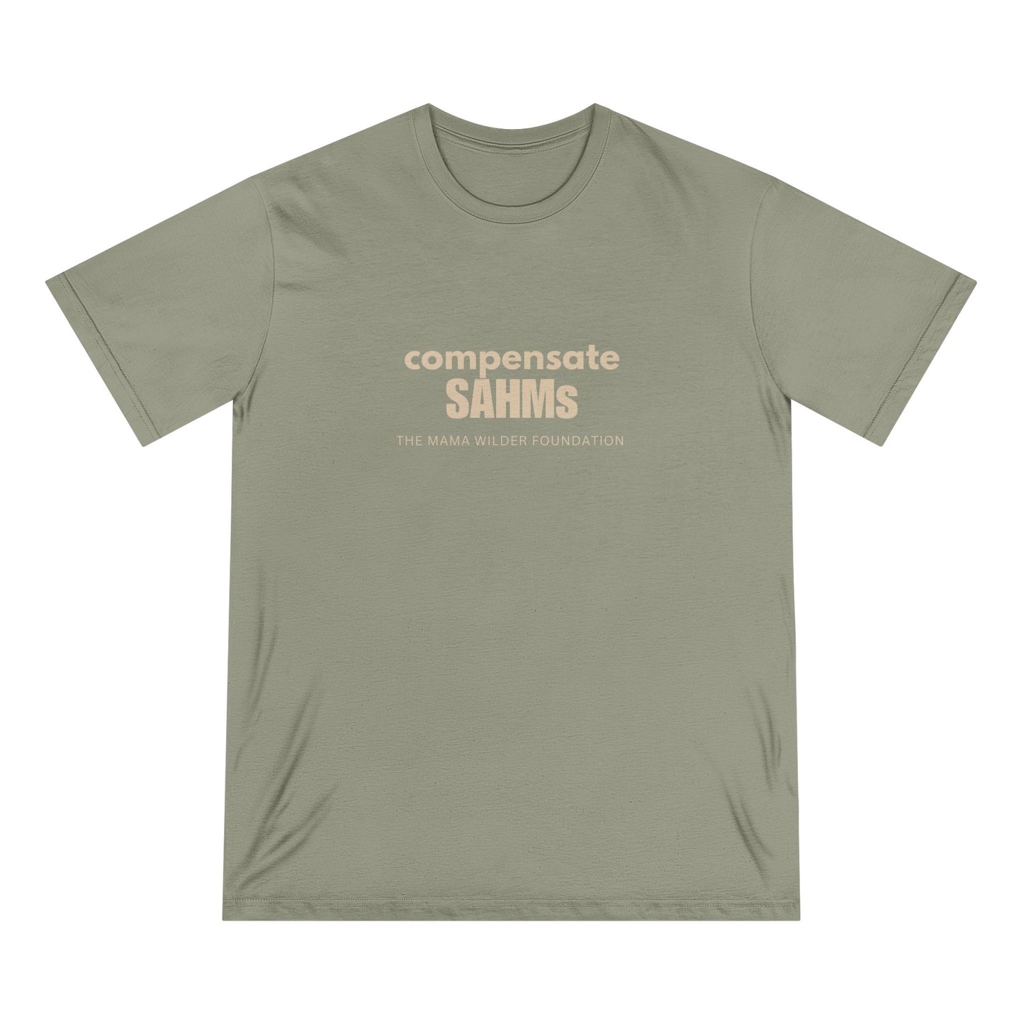 Compensate SAHMs - Organic Cotton Unisex Fit