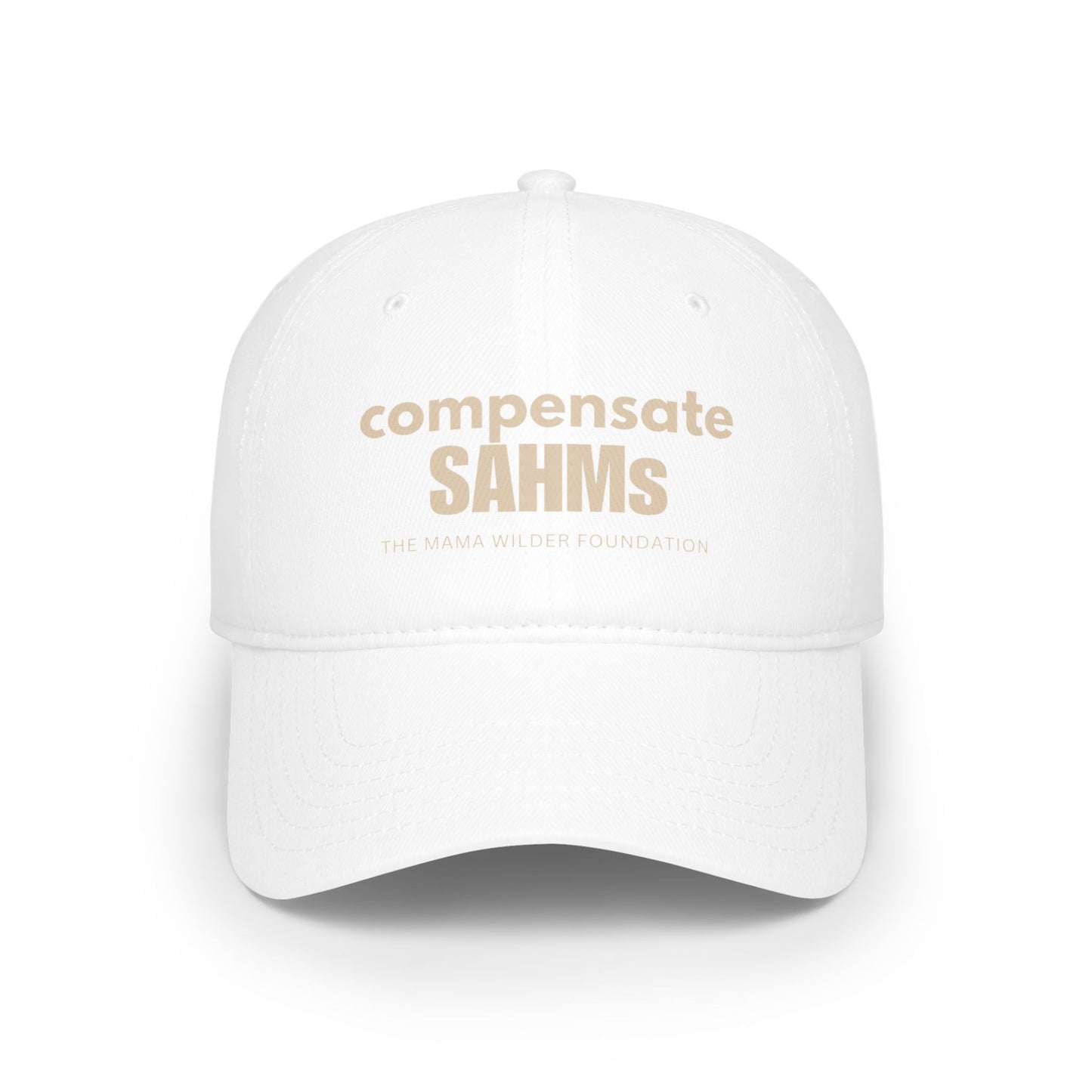 Compensate SAHMs - Low Profile Baseball Cap