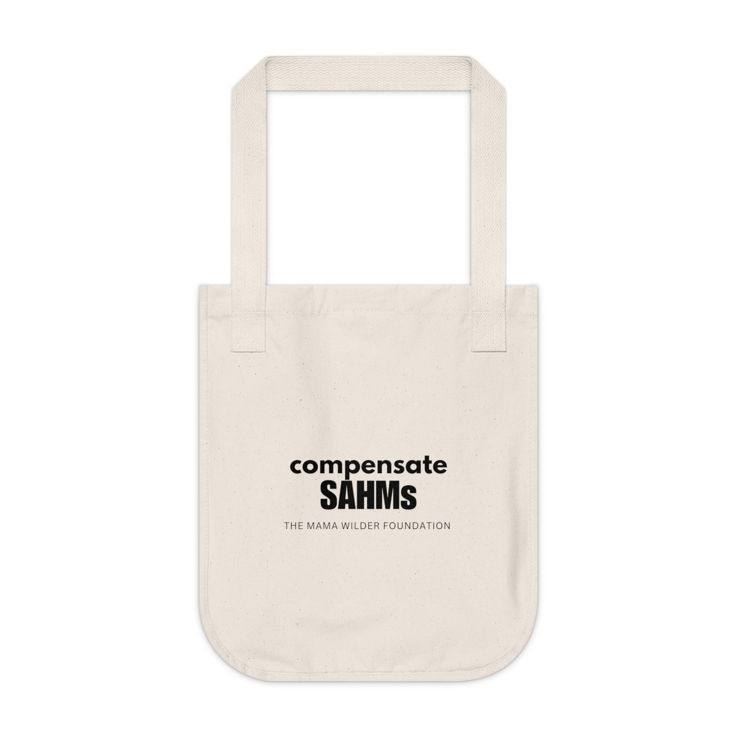 Compensate SAHMs - Organic Canvas Tote Bag