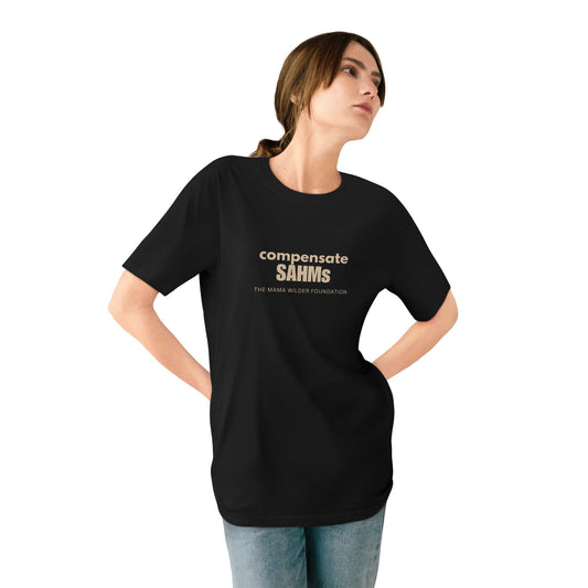 Compensate SAHMs - Organic Cotton Unisex Fit