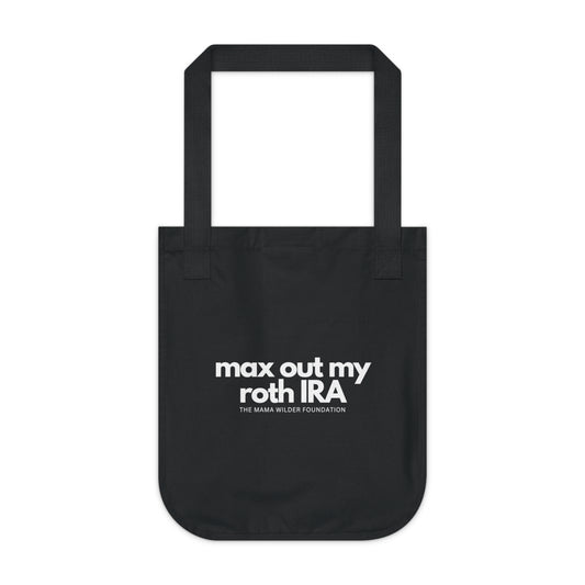 Max Out My Roth IRA - Organic Canvas Tote Bag